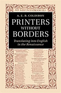 Printers without Borders : Translation and Textuality in the Renaissance (Hardcover)