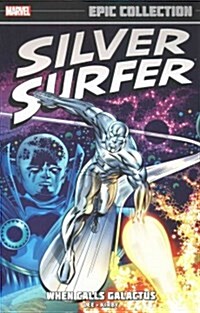 Silver Surfer Epic Collection: When Calls Galactus (Paperback)