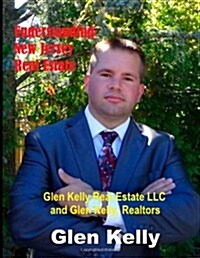 Understanding New Jersey Real Estate: Glen Kelly Real Estate LLC and Glen Kelly, Realtors (Paperback)
