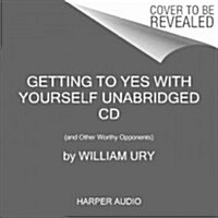 Getting to Yes with Yourself CD: (And Other Worthy Opponents) (Audio CD)