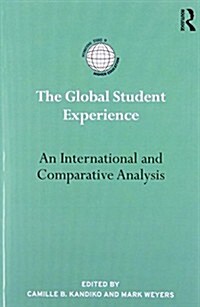 The Global Student Experience : An International and Comparative Analysis (Paperback)