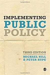 Implementing Public Policy : An Introduction to the Study of Operational Governance (Hardcover, 3 Revised edition)