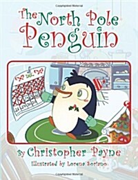 The North Pole Penguin (Paperback)