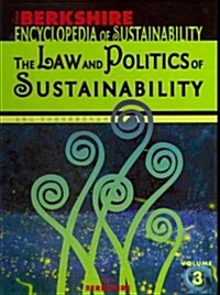 Berkshire Encyclopedia of Sustainability 3/10: The Law and Politics of Sustainability (Hardcover)