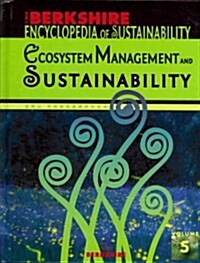 Berkshire Encyclopedia of Sustainability 5/10: Ecosystem Management and Sustainability (Hardcover)