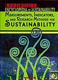 Berkshire Encyclopedia of Sustainability 6/10: Measurements, Indicators, and Research Methods for Sustainability (Hardcover)