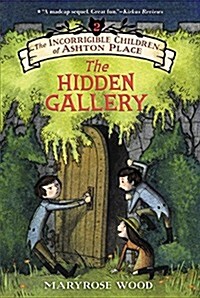 The Incorrigible Children of Ashton Place: Book II: The Hidden Gallery (Paperback)