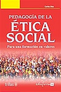 Pedagogia de la etica social/ Pedagogy of Social ethics (Paperback)