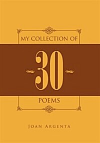 My Collection of -30- Poems (Hardcover)