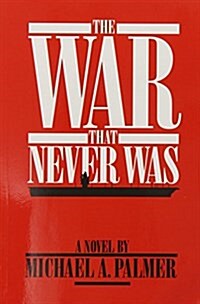 The War That Never Was (Paperback, Reprint)