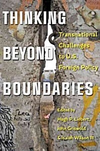 Thinking Beyond Boundaries: Transnational Challenges to U.S. Foreign Policy (Paperback)