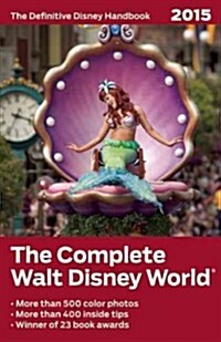 The Complete Walt Disney World 2015 (Paperback, 7)