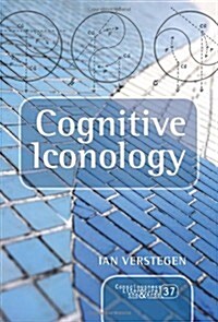 Cognitive Iconology: When and How Psychology Explains Images (Paperback)