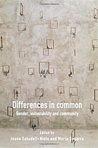 Differences in Common: Gender, Vulnerability and Community (Paperback)