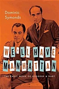Well Have Manhattan: The Early Work of Rodgers & Hart (Hardcover)