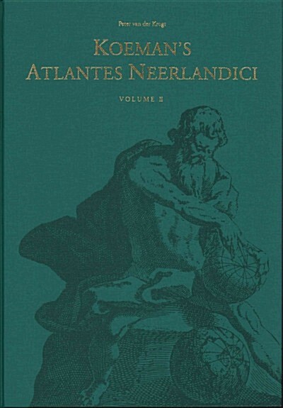 Koemans Atlantes Neerlandici. New Edition. Vol. II (Hardcover)