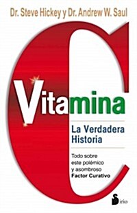 Vitamina C: La Verdadera Historia = Vitamin C (Paperback)