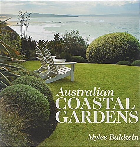 Australian Coastal Gardens (Hardcover)