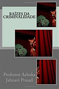 Ra?es da Criminalidade (Paperback)