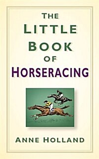 The Little Book of Horse Racing (Hardcover)