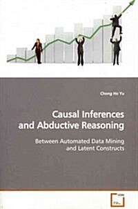 Causal Inferences and Abductive Reasoning (Paperback)