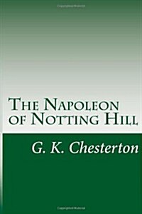 The Napoleon of Notting Hill (Paperback)