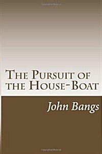 The Pursuit of the House-Boat (Paperback)