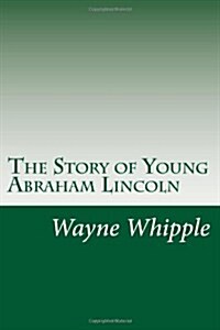 The Story of Young Abraham Lincoln (Paperback)