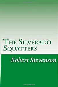 The Silverado Squatters (Paperback)