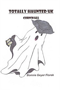 Totally Haunted UK: Cornwall (Paperback)