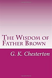 The Wisdom of Father Brown (Paperback)