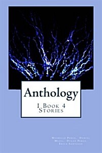 Anthology: 1 Book 4 Stories (Paperback)