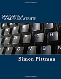 Managing a Wordpress Website (Paperback)