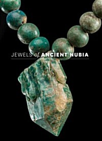 Jewels of Ancient Nubia (Hardcover)
