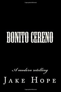 Bonito Cereno: A Modern Retelling (Paperback)