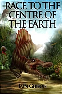 Race to the Centre of the Earth (Paperback)