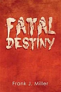 Fatal Destiny (Hardcover)