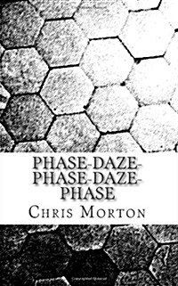 Phase-Daze-Phase-Daze-Phase (Paperback)