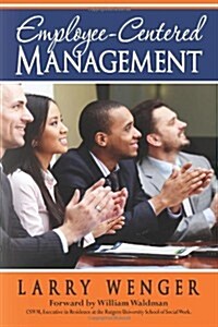 Employee-Centered Management: The Coming Revolution in Social Services (Paperback)