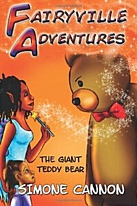 Fairyville Adventures: The Giant Teddy Bear (Paperback)