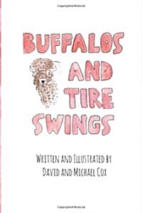 Buffalos and Tire Swings (Paperback)