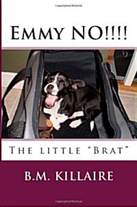 Emmylou No!!!!: The Little Brat (Paperback)