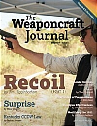 The Weaponcraft Journal - Volume 1 Issue 1 (Paperback)