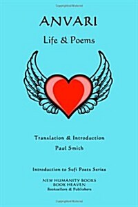 Anvari: Life & Poems (Paperback)
