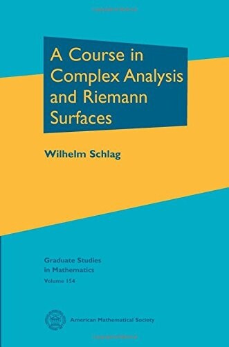 A Course in Complex Analysis and Riemann Surfaces (Hardcover)