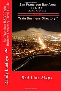 San Francisco Bart Train Business Directory Travel Guide: Red Line Maps (Paperback)