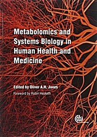 Metabolomics and Systems Biology in Human Health and Medicine (Hardcover)