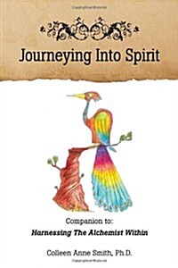 Journeying Into Spirit (Hardcover)