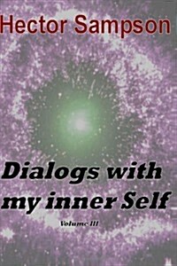 Dialogs with My Inner Self: Volume III (Paperback)