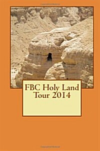 Fbc Holy Land Tour 2014 (Paperback)